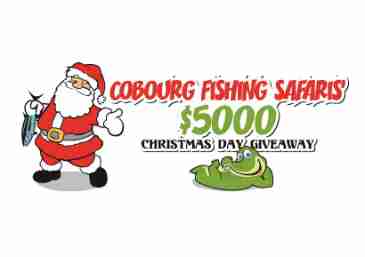 Cobourg Fishing Safaris' $5000 Christmas Day Giveaway
